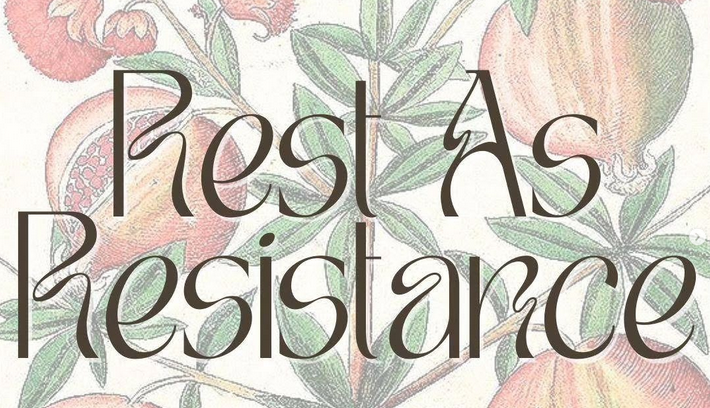 Rest as Resistance
